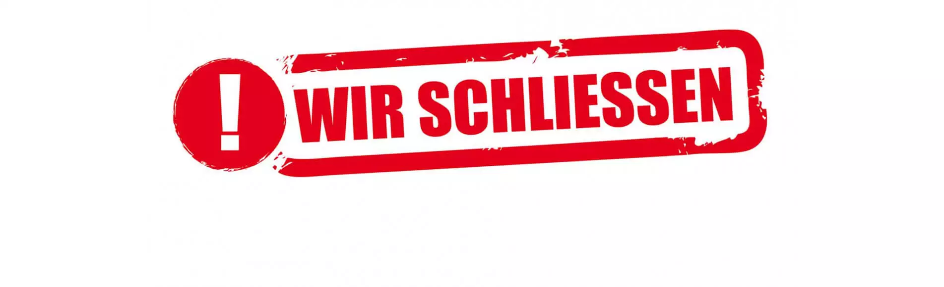 wir schließen